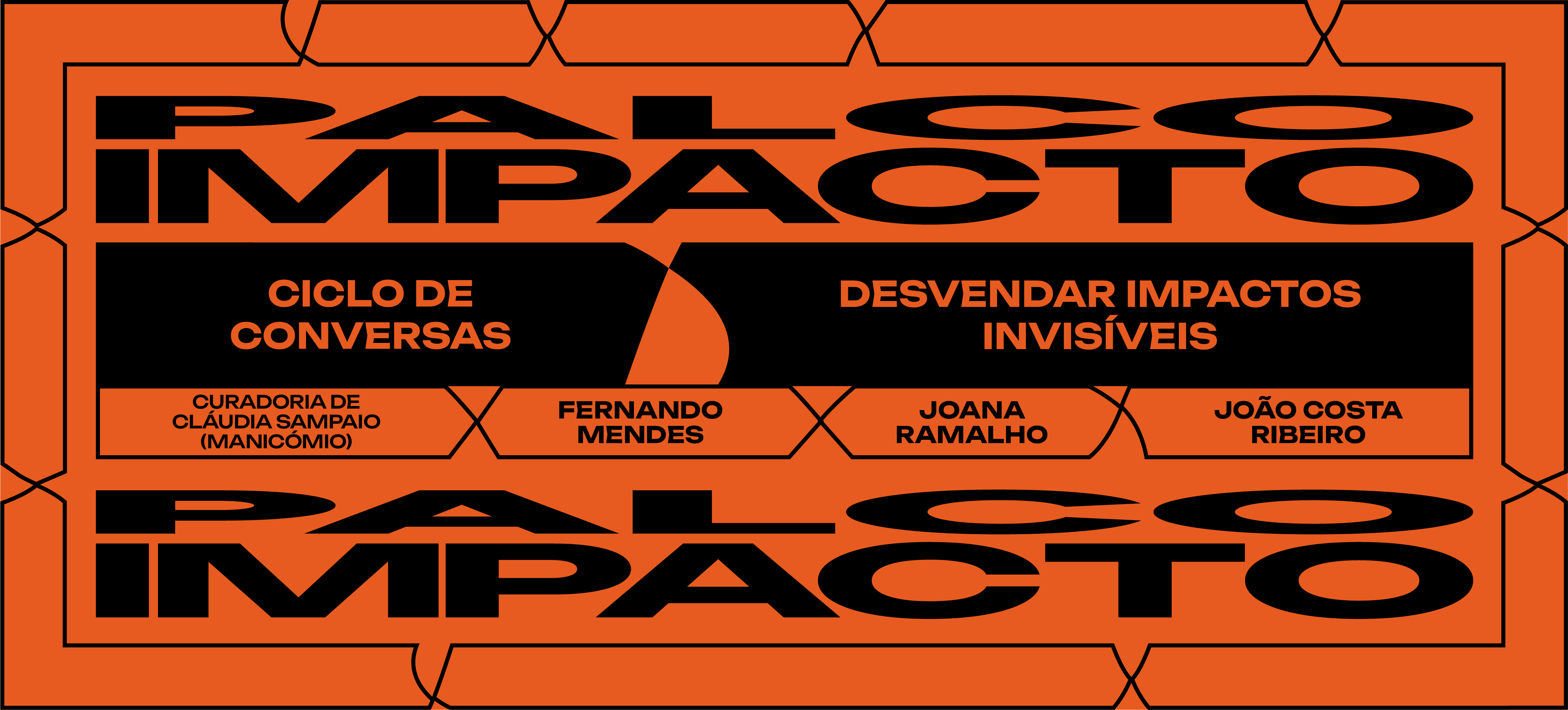 Palco Impacto — Ciclo de Conversas no Teatro da Comuna — Desvendar Impactos Invisiveis Curadoria Manicomio